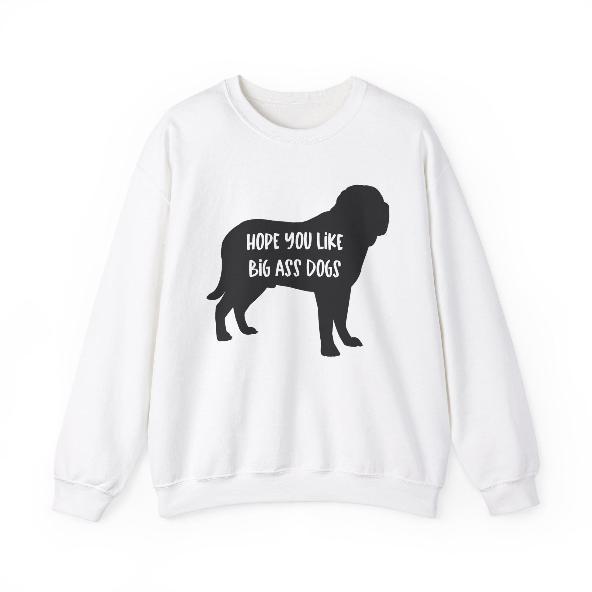 Hope you like big ass Dogs Unisex Heavy Blend™ Crewneck Sweatshirt White