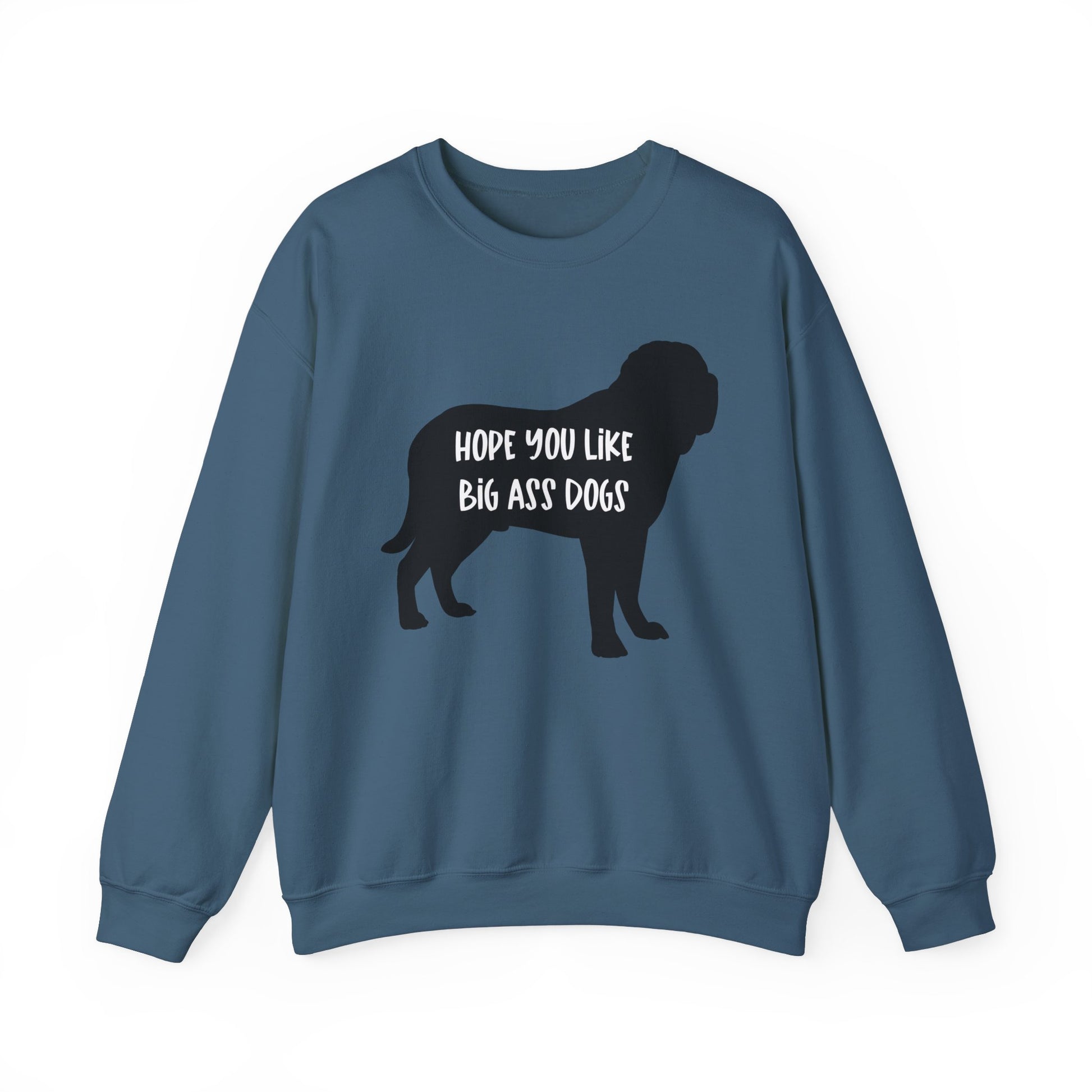 Hope you like big ass Dogs Unisex Heavy Blend™ Crewneck Sweatshirt Indigo Blue