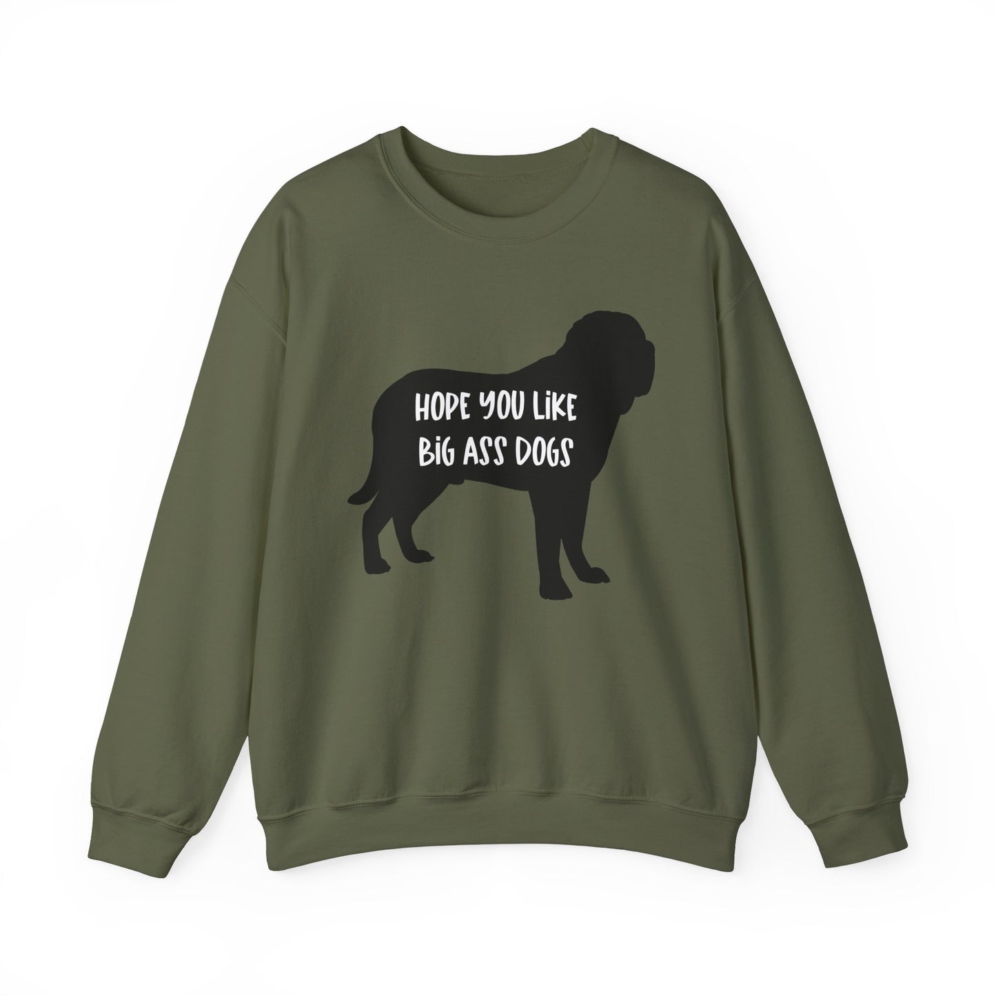 Hope you like big ass Dogs Unisex Heavy Blend™ Crewneck Sweatshirt Military Green