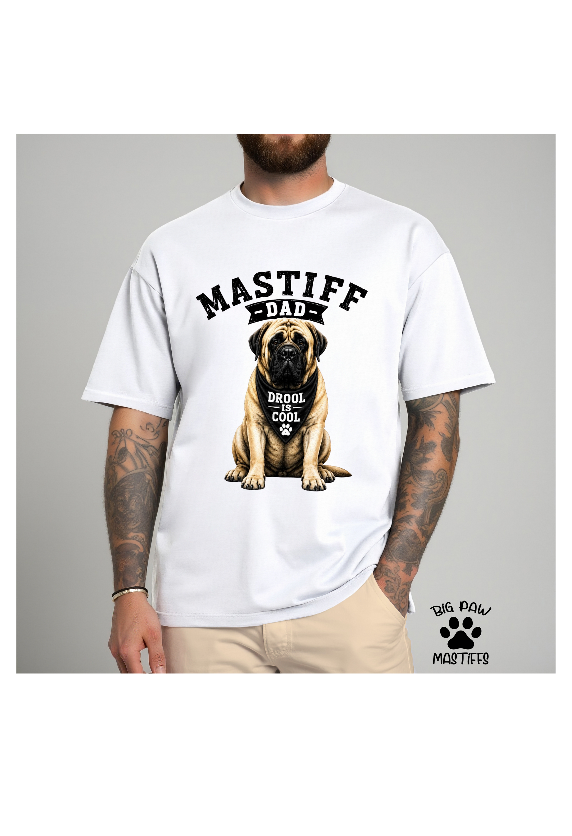 Mastiff Dad Drool is Cool