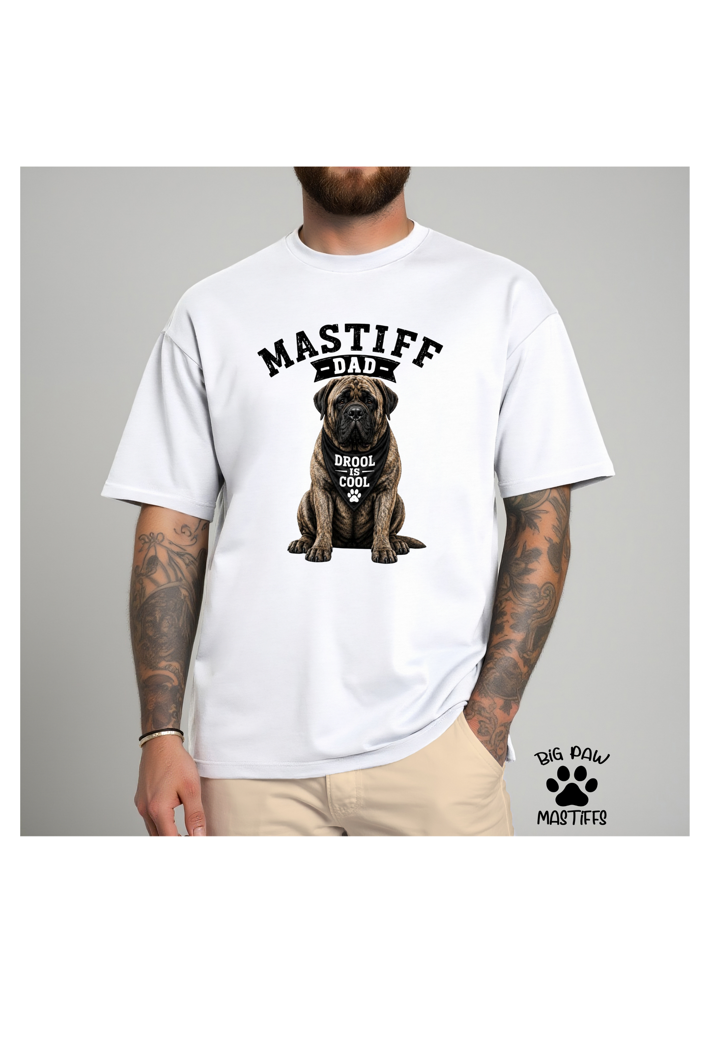 Mastiff Dad Drool is Cool