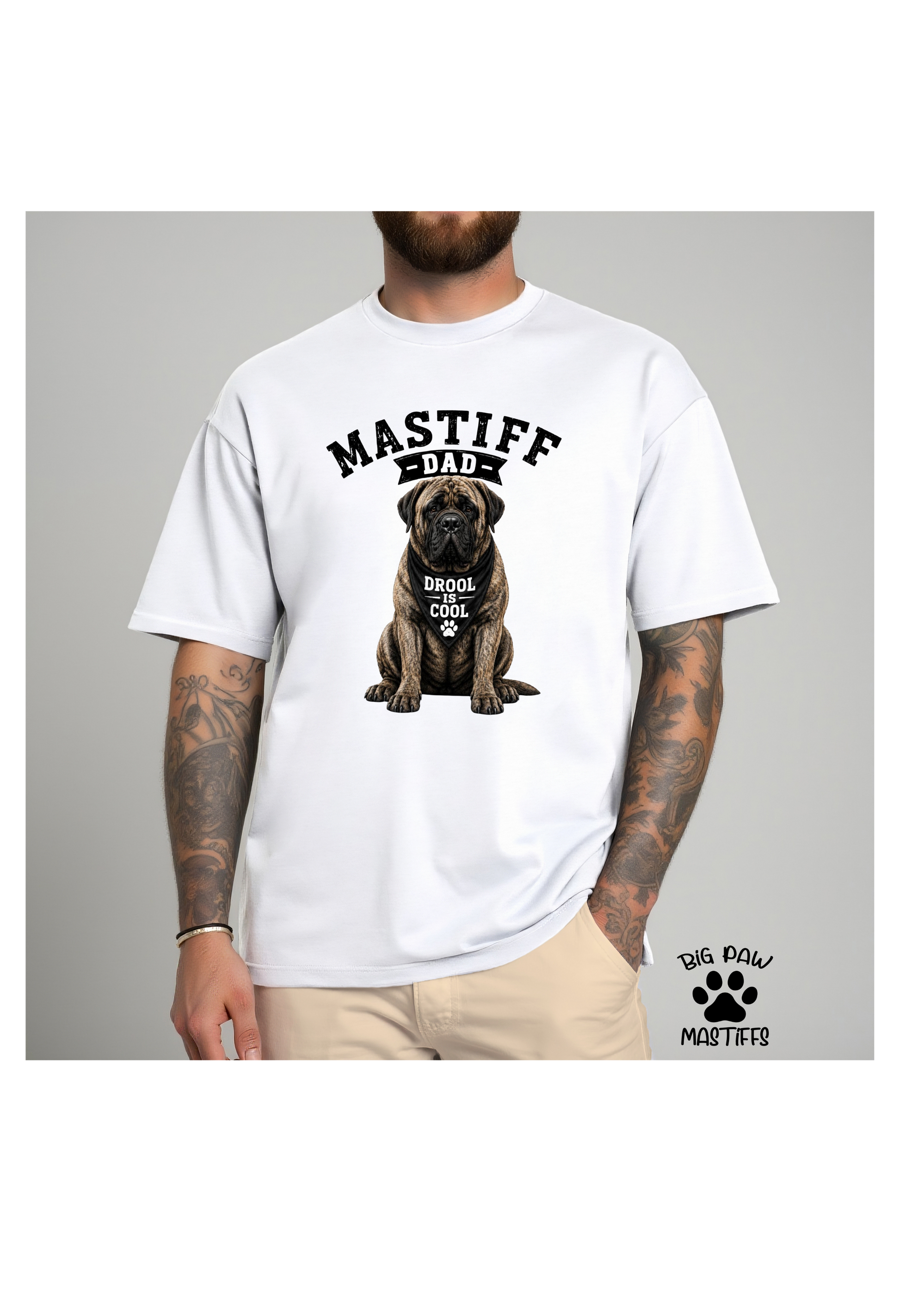 Mastiff Dad Drool is Cool